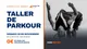 Taller de parkour con Pepón